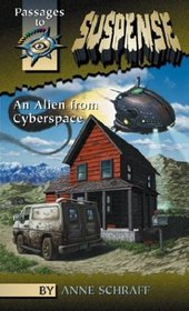 Alien from Cyberspace (Passages to Suspense Hi: Lo Novels)