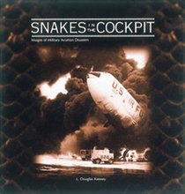 Snakes in the Cockpit: Images of Military Aviation Disasters