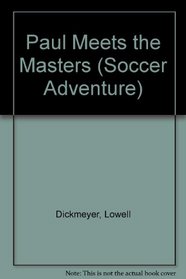 Paul Meets the Masters (Soccer Adventure)