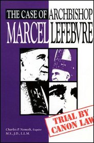 The case of Archbishop Marcel Lefebvre: Trial by ca law