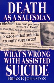 Death As a Salesman: What's Wrong With Assisted Suicide