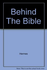 Behind The Bible