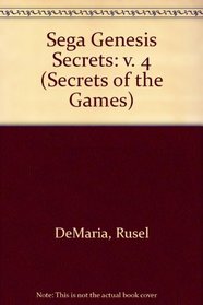 Sega Genesis Secrets, Volume 4 (Prima's Secrets of the Games)