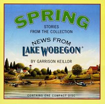 Spring Stories from the Collection News from Lake Wobegon