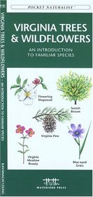 Virginia Trees & Wildflowers: An Introduction to Familiar Species (Pocket Naturalist - Waterford Press)