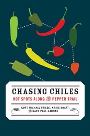 Chasing Chiles: Hot Spots Along the Pepper Trail