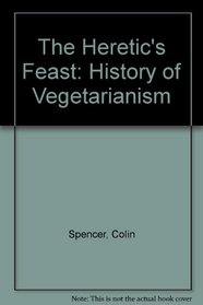 The Heretic's Feast: History of Vegetarianism