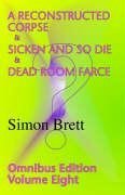 A Reconstructed Corpse & Sicken and So Die & Dead Room Farce, Vol 8 (Charles Paris)