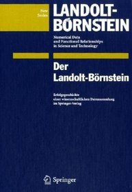 Der Landolt-Brnstein: Erfolgsgeschichte einer wissenschaftlichen Datensammlung im Springer-Verlag (German Edition)