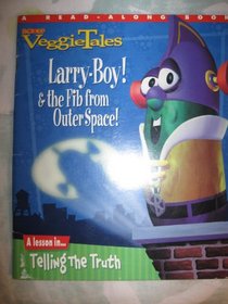 Veggietales Larry-boy! and the Fib From Outer Space! by Phil Vischer. 1997.