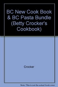 Betty Crocker's New Cookbook Packed With Betty Crocker's Pasta (Betty Crocker's Cookbook)