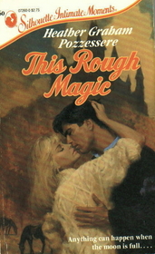 This Rough Magic (Silhouette Intimate Moments, No 260)