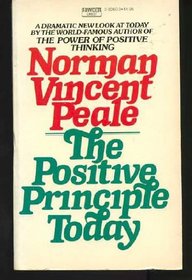 The Positive Principle Today: How to Renew and Sustain the Power of Positive Thinking