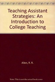 Teaching Assistant Strategies: An Introduction to College Teaching