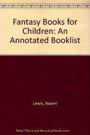 Fantasy Books for Children: An Annotated Booklist