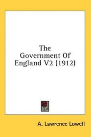 The Government Of England V2 (1912)