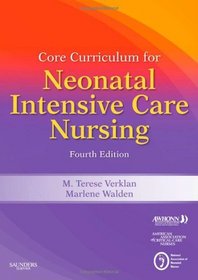 Core Curriculum for Neonatal Intensive Care Nursing (Core Curriculum for Neonatal Intensive Care Nursing (AWHONN))