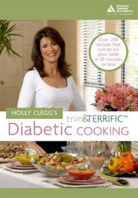 Holly Cleggs Trim & Terrific Diabetic Cooking