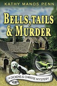 Bells, Tails, & Murder (Dickens & Christie, Bk 1)