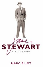 James Stewart: A Biography