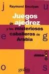 Juegos de Ajedrez y Los Misticos Caballos (Spanish Edition)