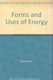 Forms and Uses of Energy