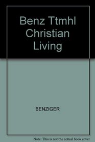 Benz Ttmhl Christian Living