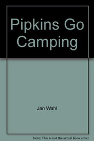 The Pipkins Go Camping