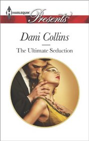 The Ultimate Seduction (21st Century Gentleman's Club, Bk 2) (Harlequin Presents, No 3264)