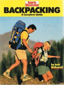 Sports illustrated backpacking: A complete guide (Sports illustrated winner's circle books)