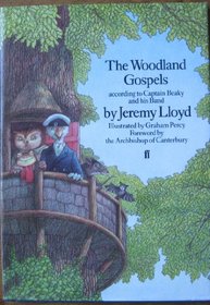 The Woodland Gospels According to Captain Beaky and His Band