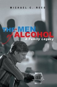 The Men of Alcohol: A Family Legacy