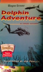 Dolphin Adventure : A True Story
