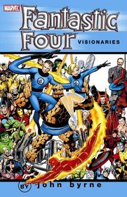 Fantastic Four Visionaries - John Byrne, Vol. 1