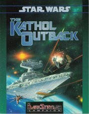 The Kathol Outback (Star Wars Roleplaying, The Darkstryder Campaign, 40118)