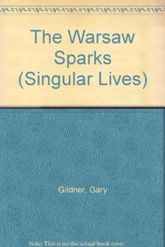 The Warsaw Sparks (Singular Lives)