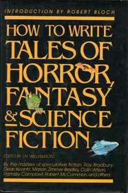 How to Write Tales of Horror, Fantasy  Science Fiction