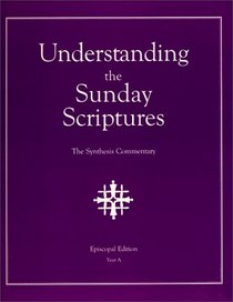 Understanding the Sunday Scriptures Year A