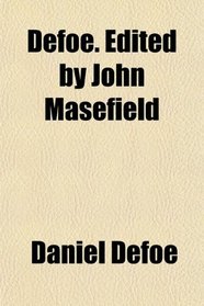 Defoe. Edited by John Masefield