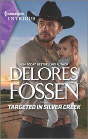 Targeted in Silver Creek (Silver Creek Lawmen: Second Generation, Bk 1) (Harlequin Intrigue, No 2151)