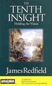The Tenth Insight : Holding the Vision (Audio Cassette) (Abridged)