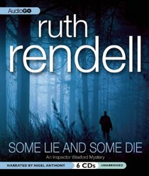 Some Lie and Some Die: An Inspector Wexford Mystery