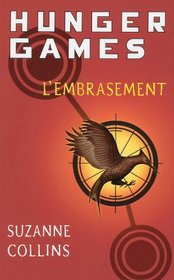 L'Embrasement (Catching Fire) (Hunger Games, Bk 2) (French Edition)