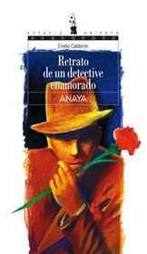 Retrato de un detective enamorado/ Portrait of a detective in love (Espacio abierto) (Spanish Edition)
