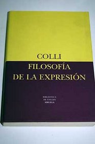 Filosofia de la expresion/ Philosophy of Expression (Biblioteca De Ensayo: Serie Mayor) (Spanish Edition)