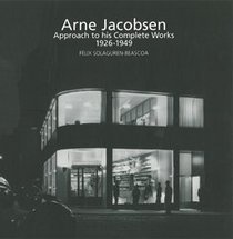 Arne Jacobsen Approach to his Complete Works 1926-1949 (3 volumes)