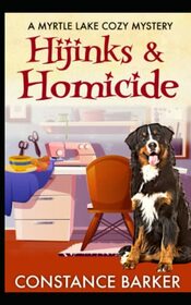 Hijinks and Homicide (A Myrtle Lake Cozy Mystery)