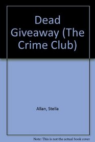 Dead Giveaway (The Crime Club)