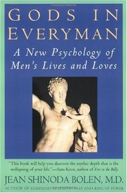 Gods In Everyman Reissue : Archetypes That Shape Men's Lives