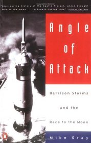 Angle of Attack: Harrison Storms and the Race to the Moon